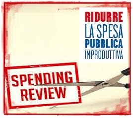 SUI TAGLI ALLE INEFFICIENZE DECIDERA' CHI NE HA LA RESPONSABILITA' ISTITUZIONALE