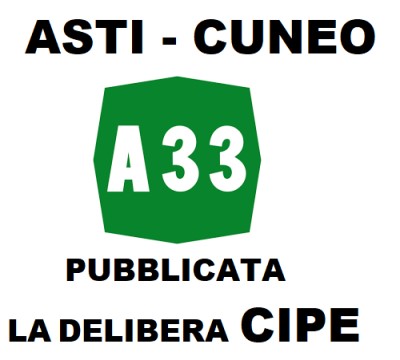 PUBBLICATA LADELIBERA CIPE SULL'ASTI-CUNEO