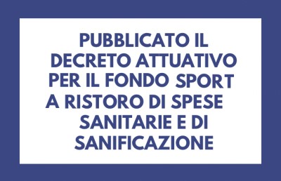 SPORT: FONDO A RISTORO DI SPESE SANITARIE E DI SANIFICAZIONE