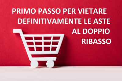 APPROVATO IL DIVIETO DI ASTE DOPPIO RIBASSO