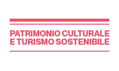 PATRIMONIO CULTURALE E TURISMO SOSTENIBILE