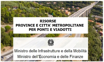 SICUREZZA STRADALE: 1,15 MILIARDI A PROVINCE E CITTA' METROPOLITANE PER PONTI E VIADOTTI