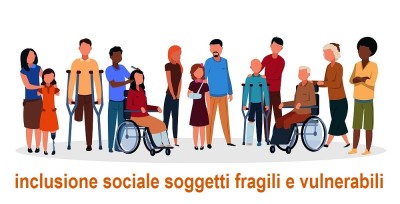 INCLUSIONE SOCIALE DI SOGGETTI FRAGILI E VULNERABILI