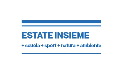 ESTATE INSIEME: + SCUOLA, + SPORT + NATURA + AMBIENTE