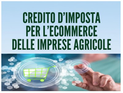 CREDITO DI IMPOSTA PER IMPRESE AGRICOLE E AGROALIMENTARI PER E-COMMERCE