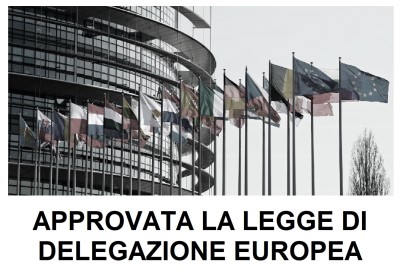 APPROVATA LA LEGGE DI DELEGAZIONE EUROPEA