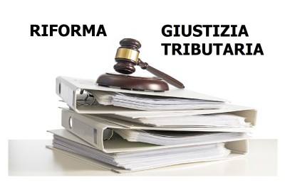 RIFORMA DELLA GIUSTIZIA TRIBUTARIA